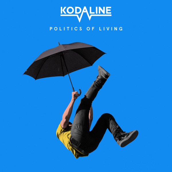 Kodaline — Politics of Living
