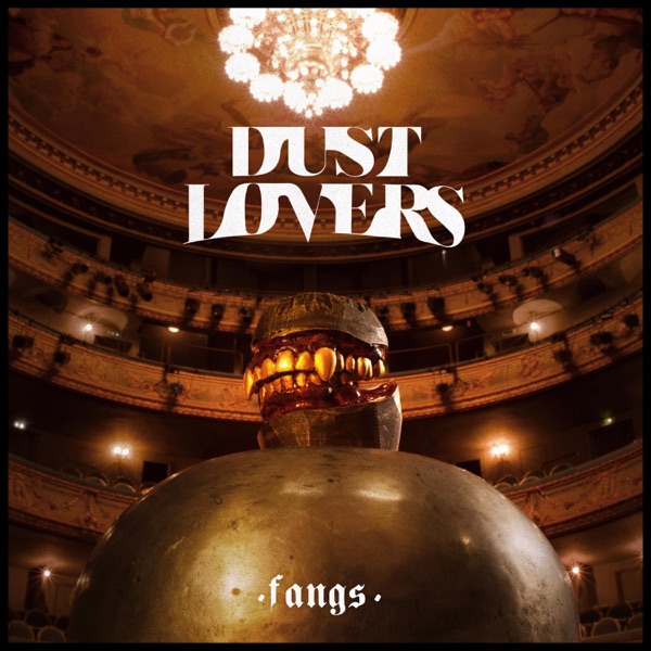 Dust Lovers — Fangs